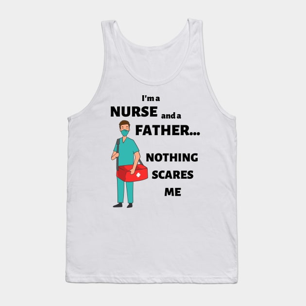 Fathers Day Nurse Tank Top by JustCreativity